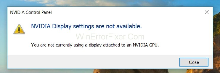 NVIDIA Display Settings are Not Available Error