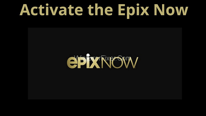 EpixNow Com Activate