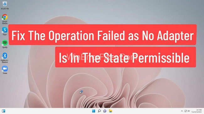 The Operation Failed as no Adapter is in the State Permissible for this Operation