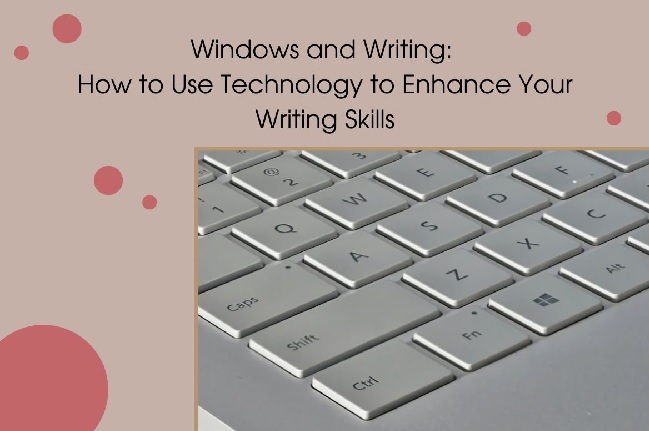 How to Use Technology to Enhance Your Writing Skills