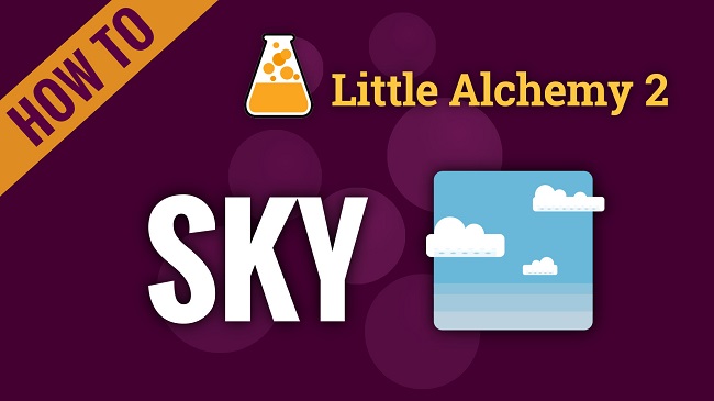 How To Make Sky in Little Alchemy 2