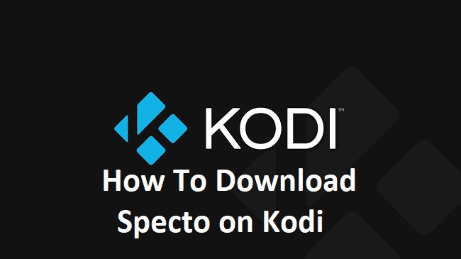 How To Download Specto on Kodi