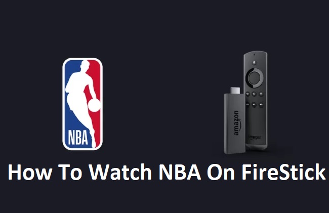 How To Watch NBA on FireStick