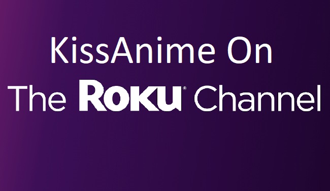 KissAnime on Roku Channel